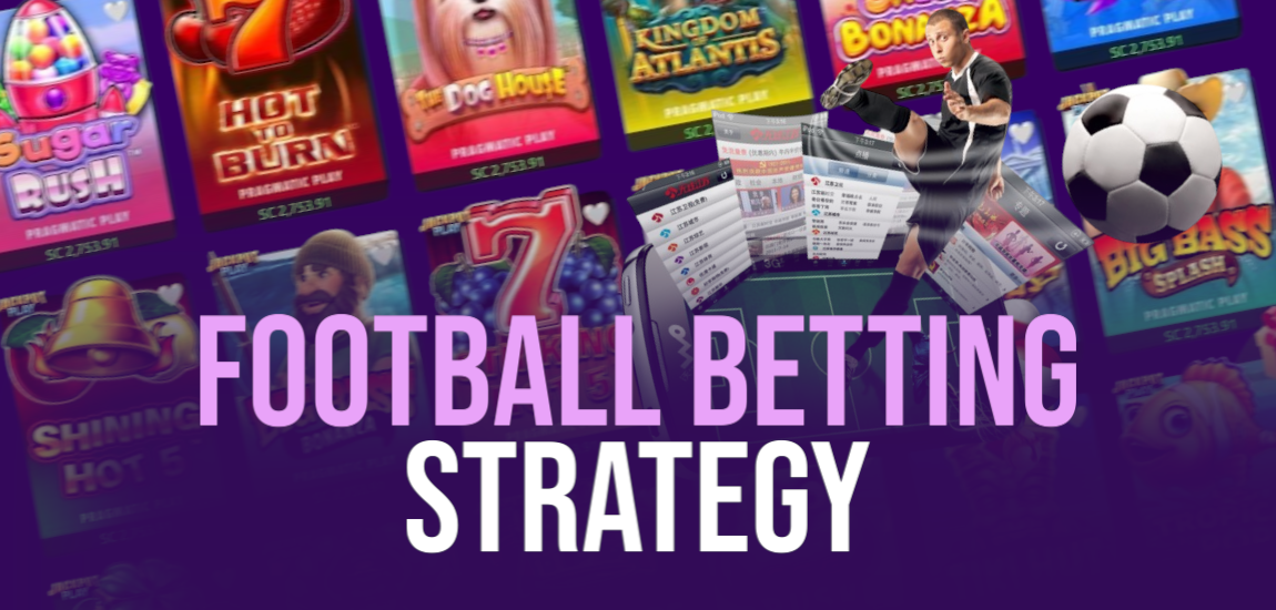 football betting strategies 2025